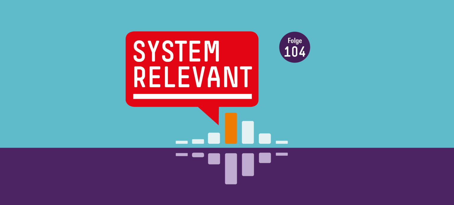 Systemrelevant Folge 104: Inflationsupdate